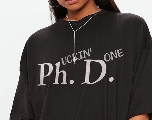 Phuckin' Done PhD Graduation T-Shirt, Graduation Doctorate Hoodie, PhD Degree Gift, Doctor Degree Gift - Image 2