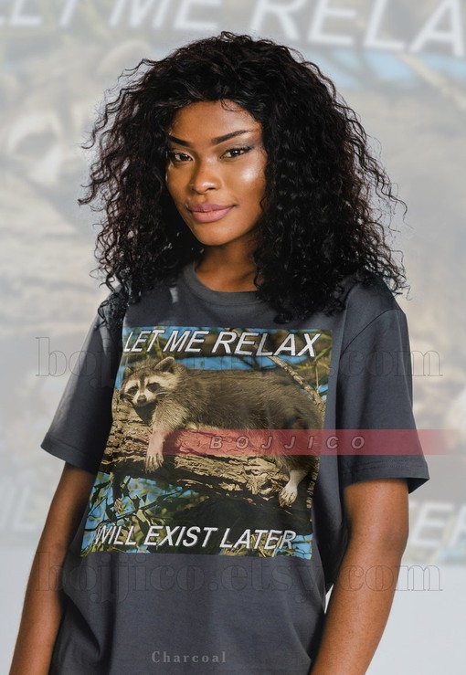 Relaxing Opossum Let Me Exist Later Movie Shirts - Trending Meme T-shirts with Quotes, Trash Eating Possum Tees
