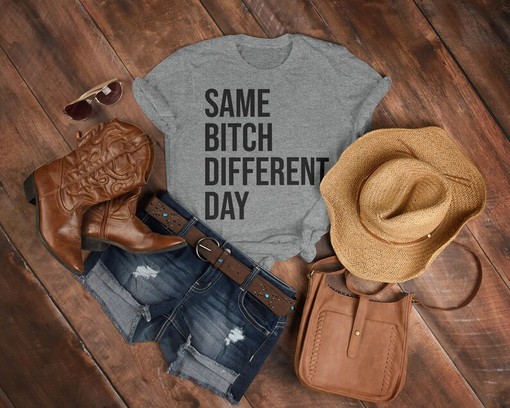 Same B*tch Different Day Funny Meme Shirt, Sassy Girl Attitude Tee, People Look for You T-Shirt - Image 3
