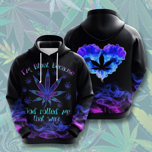 Sarcasm I'm Blunt Because God Rolled Me That Way All Over Print 3D Hoodie for Sarcastic People