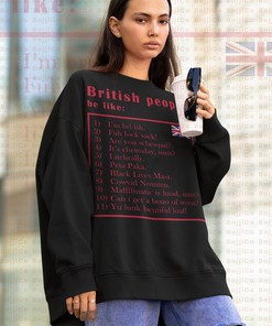 Sarcastic British Accent Sweatshirt, Funny Unisex Sweater for British Citizens - Minimalist Movie Shirts