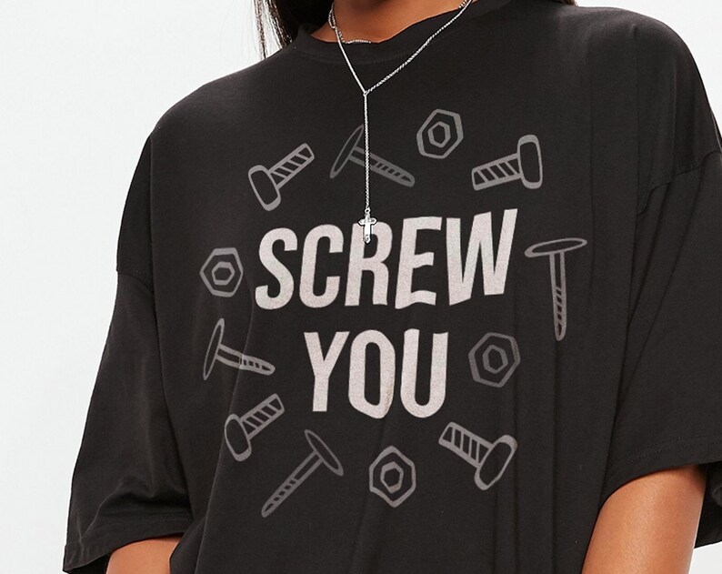Screw You Unisex Attitude Tee, Sarcastic Saying Shirt, Funny Offensive Shirt, Unisex Shirt with Attitude, Sarcasm Gift - Image 2
