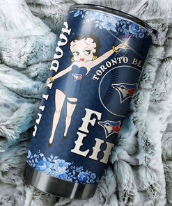 Toronto Blue Jays MLB Tumbler with Betty Boop's Classic Quote - Classic Tumbler for Blue Jays Fans