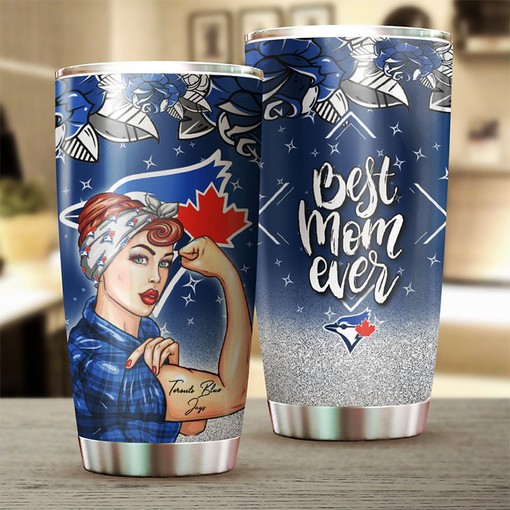 Toronto Blue Jays Strong Best Mom Ever Design Personalized Tumbler - MLB Coffee Tumbler