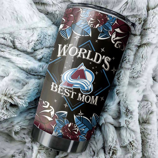World's Best Mom Deserves Only the Best Colorado Avalanche NHL Tumbler