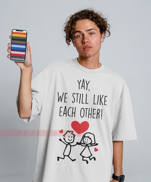 Yay We Still Like Each Other Unisex Tee, Funny Couples Shirt, Valentine Gift, Wife and Husband Shirt, Matching Shirts
