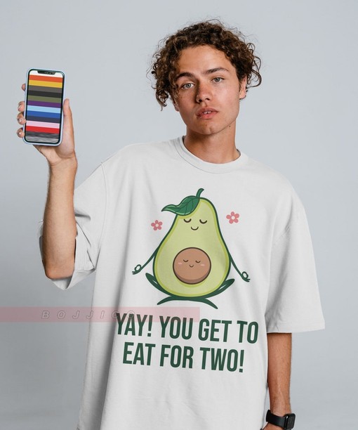 Yay ! You Get to Eat for Two! Unisex Shirt, Pregnancy Shirts, Vegan Shirt, Avocado T-Shirt, Funny Movie Shirts