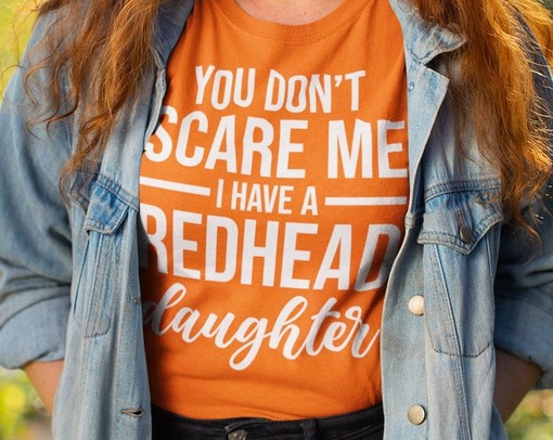 You Don't Scare Me I Have Redhead Daughter Shirt, Funny Redhead Shirt, Red Hair Shirt, Gift for Redhead - Image 2