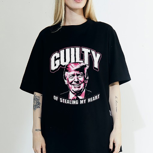 Guilty of Stealing My Heart Trump President Shirt, Sweatshirt