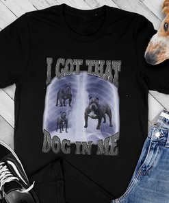 I Got That Dog In Me Hoodie Sweatshirt