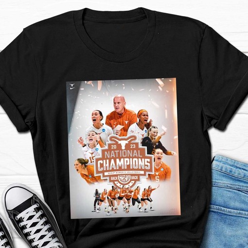 Official Texas Longhorns Back To Back 2023 NCAA Women’s Volleyball National Champions Poster Unisex  T-Shirt, Sweatshirt, Hoodie Shirt