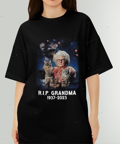 RIP Grandma, Funny SweatShirt, Sarcastic Shirt, Offensive Shirt, Meme Shirt, Funny Gift for Him, Weird Shirt, Cat Lady Shirt, Lowbrow, Troll