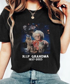RIP Grandma, Funny SweatShirt, Sarcastic Shirt, Offensive Shirt, Meme Shirt, Funny Gift for Him, Weird Shirt, Cat Lady Shirt, Lowbrow, Troll