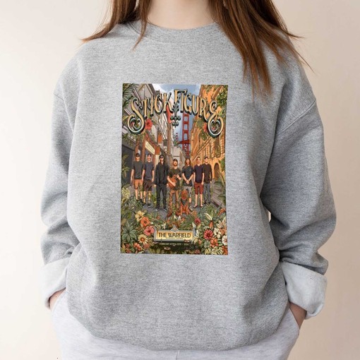 Stick Figure Show Shirt February 10th And 12th, 2024 The Warfield San Francisco, Ca Poster Sweatshirt
